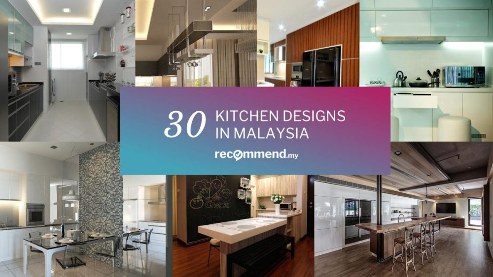 Kitchen Designs Malaysia - Recommend.my