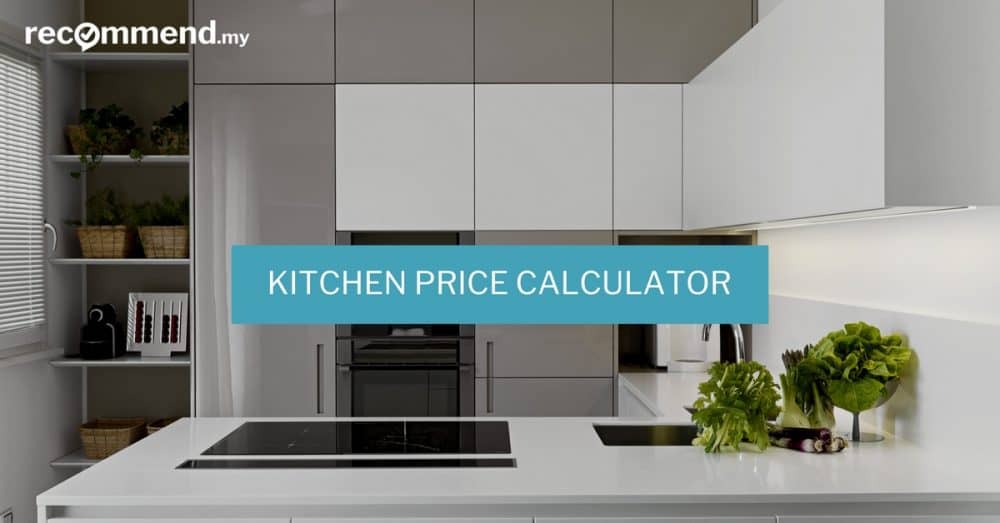 Kitchen Renovation Estimator, Best Material For Kitchen Cabinets Malaysia